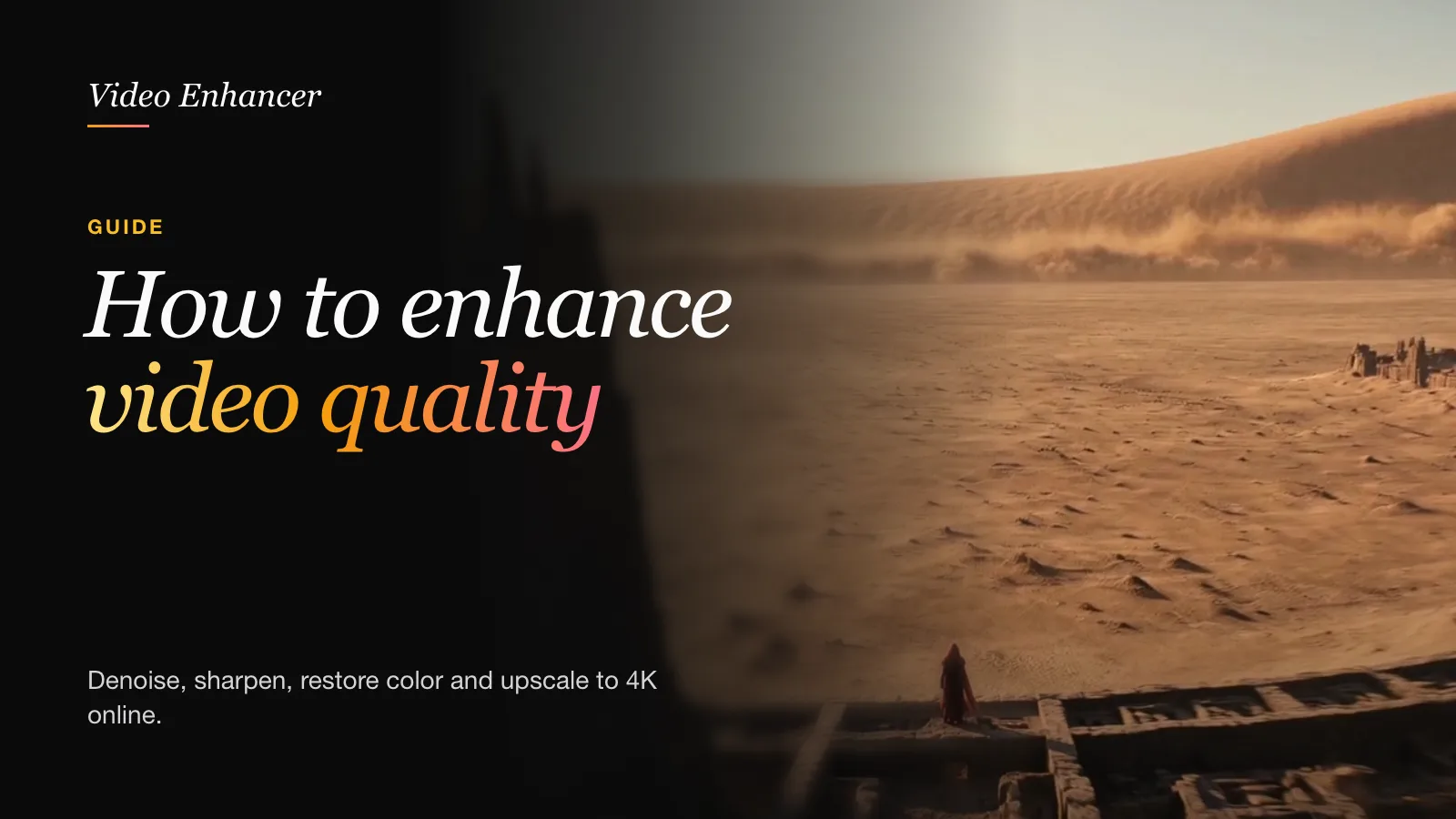 How to Enhance Video Quality